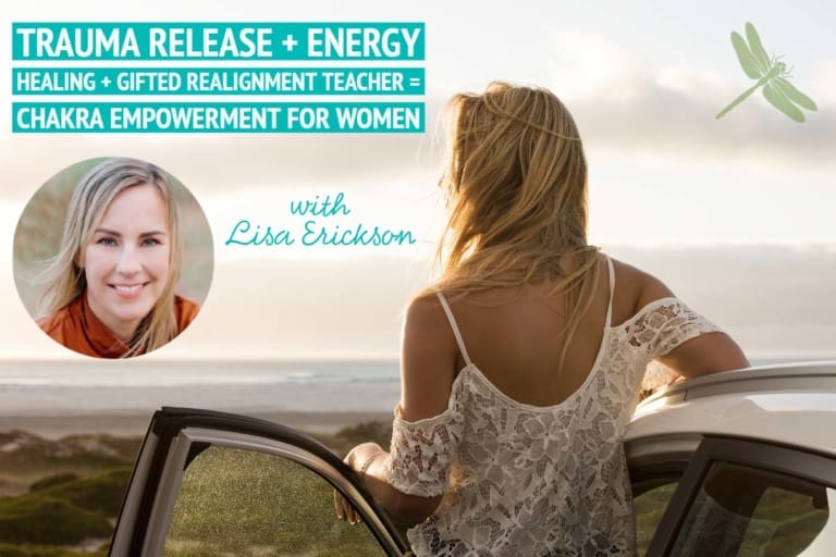 Chakra Energy Healing and Women Empowering Women with Lisa Erickson 1200x800 1 768x512