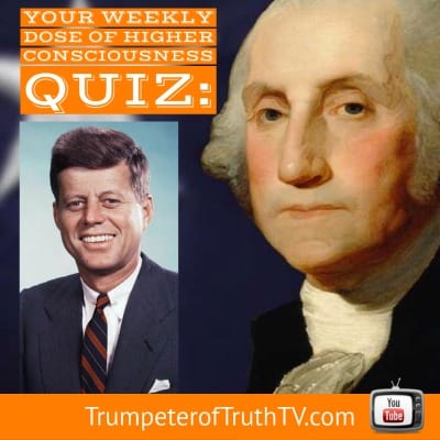 Higher Consciousness Quiz: Politicians, JFK, George Washington, Normal and Sane-Dir