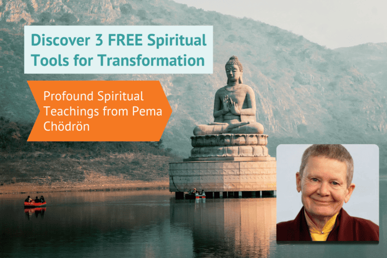 Discover 3 Spiritual Tools for TRansformation from the Esteemed Spiritual Teachings of Pema Chodron 768x512
