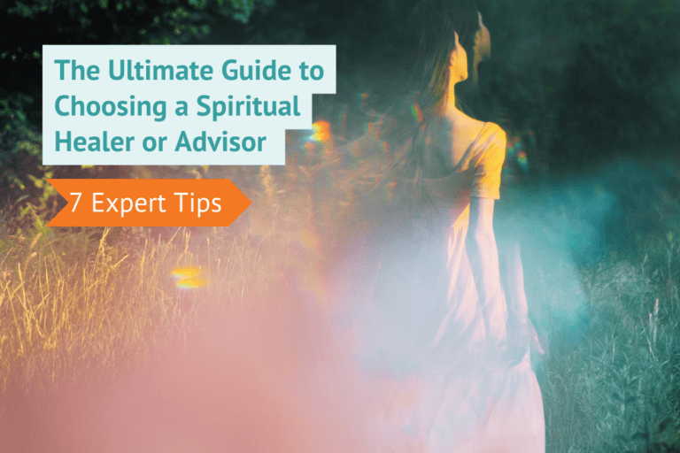 The Ultimate Guide to Choosing a Spiritual Healer or Advisor Top 7 Tips 768x512