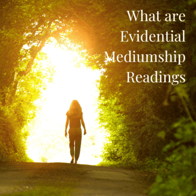 What are Evidential Mediumship Readings