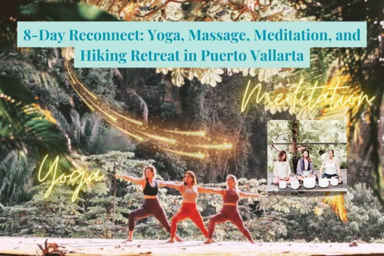 8 Day Reconnect Massage Meditation and Hiking Yoga Retreat in Puerto Vallarta 768x512