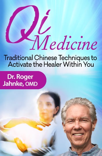 Dr. Roger Jahnke – Discover the Power of Qi Medicine