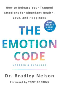 The Emotion Code Book by Dr. Bradley Nelson
