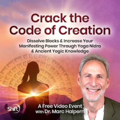 “Crack the Code of Creation” with yoga nidra A free online event with Dr. Marc Halpern