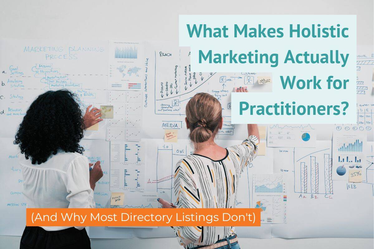 What Makes Holistic Marketing Actually Work for Practitioners