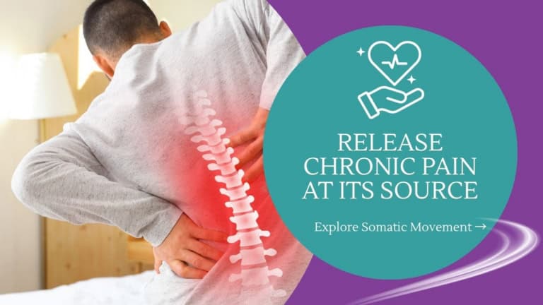 Explore Somatic Movement → Release Chronic Pain at Its Source 768x432