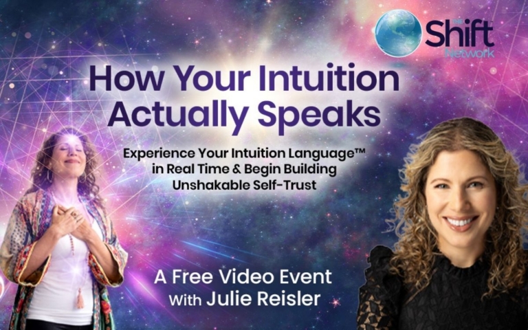 The Shift Network Event How your intuition actually speaks free online event with Julie Reisler  768x480