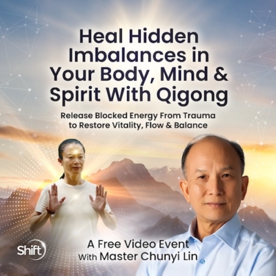Join us for a free online event… Heal Hidden Imbalances in the Body, Mind & Spirit With Qigong: Release Blocked Energy From Trauma to Restore Vitality, Flow & Balance