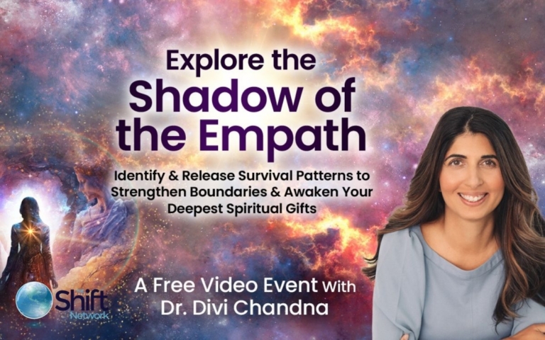 Explore the Shadow of the Empath Identify Release Survival Patterns to Strengthen Boundaries Awaken Your Deepest Spiritual Gifts with Dr. Divi Chandna 768x480