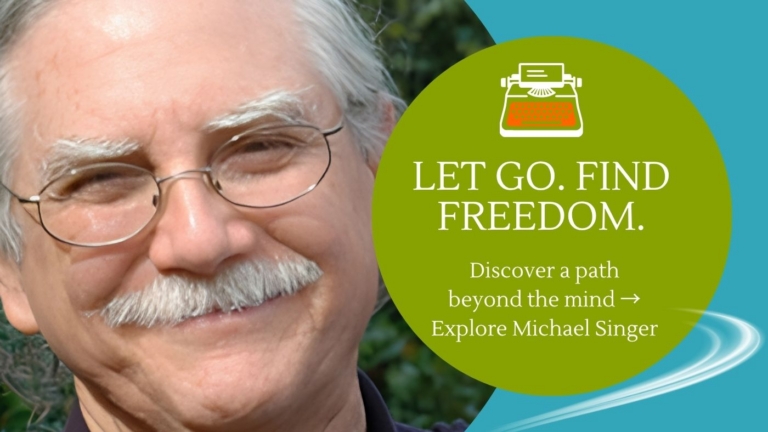Michael A. Singer – Spiritual Teacher Consciousness Guide 768x432