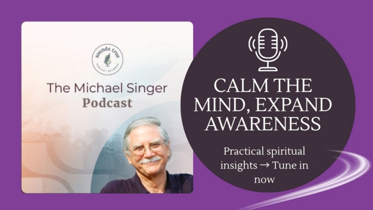 The Michael Singer Podcast with Sounds True 768x432