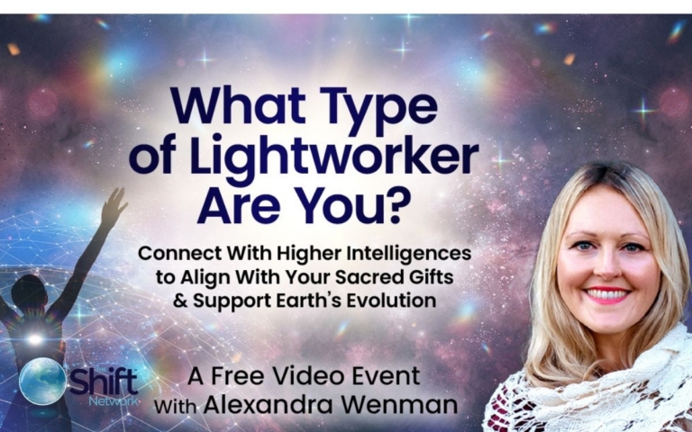 What Type of Lightworker Are You A Shift Network Online Event with Alexandra Wenman 768x480