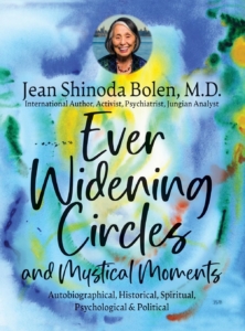 Ever Widening Circles and Mystical Moments by Jean Shinoda Bolen