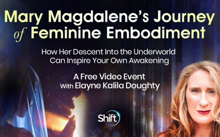 The Magdalene Journey of Feminine Embodiment with Elayne Kalila Doughty 768x480