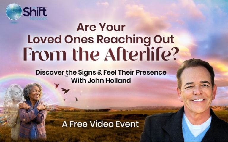 The signs you might be missing from loved ones on the Other Side with John Holland and The Shift Network 768x480