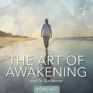 Art of Awakening Podcast with Dr. Sue Morter 300x300