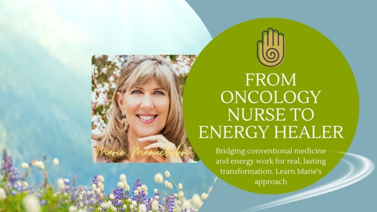 Marie Manuchehri RN – Energy Medicine Healer Medical Intuitive 768x432