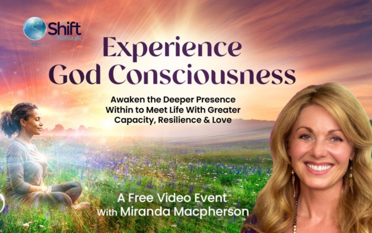 How to live every day from God Consciousness w Miranda Macpherson Free Event The Shift Network Directory Cover 768x480