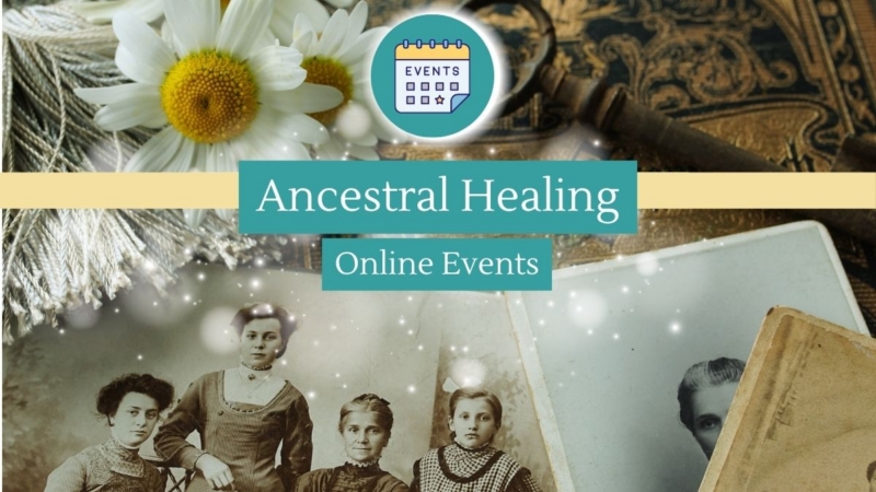 Category Ancestral Healing Workshops and Free Online Events